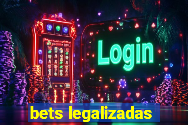 bets legalizadas